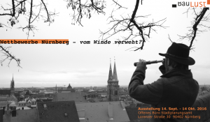 Vernissage „Wettbewerbe Nürnberg – vom Winde verweht?“ @ Offenes Büro im DLZ Bau | Nürnberg | Bayern | Deutschland